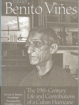 Portada del libro de Luis E. Ramos Guadalupe sobre la vida y obra del padre Benito Viñes.